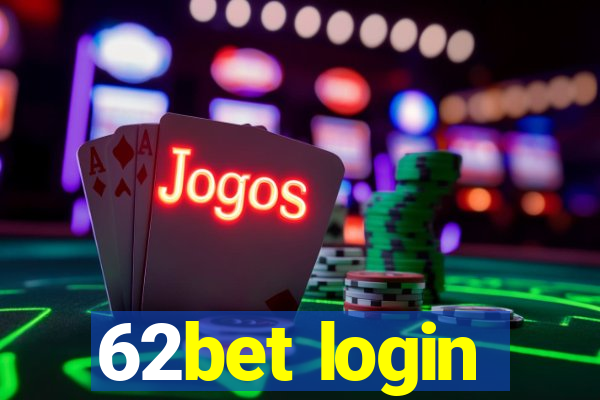 62bet login